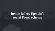 Inside Jeffrey Epstein’s social Ponzi scheme